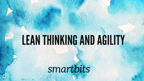 Lean thinking & agility