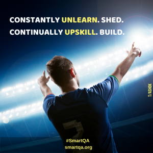 CONSTANTLY UNLEARN. SHED. CONTINUALLY UPSKILL. BUILD;